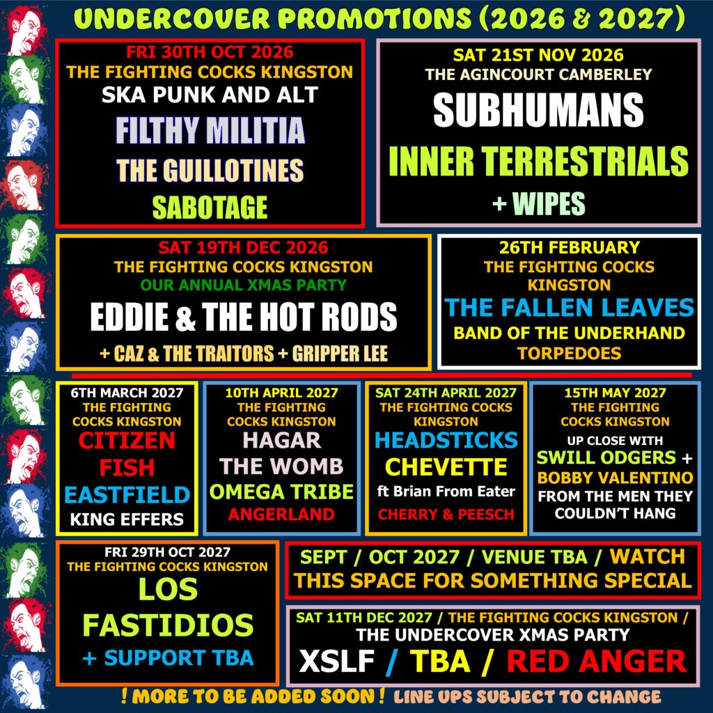 Information for upcoming Gigs run by Undercover Promotions. For more details, please see the Facebook or Fatsoma links above, or click the link to go to Fatsoma.
